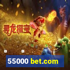 55000 bet.com